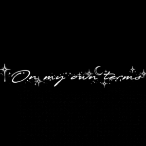 On my own terms